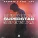 Sandëro, Carl Lazy, Jaime Deraz - Superstar