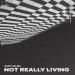 Santi Glen - Not Really Living