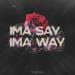 Sarcasm - Ima Say Ima Way