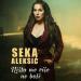 Seka Aleksic - Nista Me Vise Ne Boli
