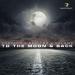 Semitoo, Chavano, VALOMA - To The Moon & Back