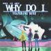 Set It Off feat. Hatsune Miku - Why Do I (Hatsune Miku Version)