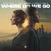 Shiah Maisel, James Maslow & Mark F. Angelo - Where Do We Go