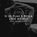 SI US PLAU & Fella & Bertie Scott - Lose Myself