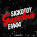 SICKOTOY & EM44 - Gasolina
