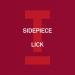 SIDEPIECE - Lick