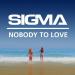 Sigma - Nobody To Love (Radio Edit)