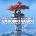 Skar and Manfree and DJ Matrix feat. Marvin - Un Mondo Magico