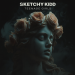 SKETCHY KIDD - Teenage Girls