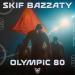 Skif Bazzaty - OLYMPIC 80