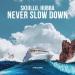 SKIIILLO feat. HUBBA - Never Slow Down