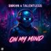 SMKHN, Talentless - On My Mind