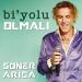 Soner Arıca - Bi' Yolu Olmalı