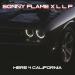 Sonny Flame feat. LLP - Here 4 California