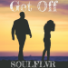 Soulflvr - Get Off