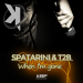 Spatarini & T2B - When I'm Gone