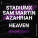 Stadiumx, Sam Martin & Azahriah - Heaven (Monoir Remix)