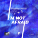 Stan Van de Ven - I'm Not Afraid