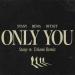Stany feat. Rema & Offset - Only You (Stany & Tchami Remix)