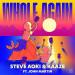 Steve Aoki & Kaaze feat. John Martin - Whole Again
