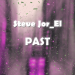Steve Jor_El - Past