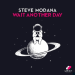 Steve Modana - Wait Another Day