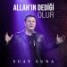 Suat Suna - Allahın Dediği Olur