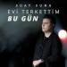 Suat Suna - Evi Terkettim Bugün