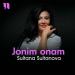 Sultana Sultanova - Jonim Onam