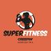 SuperFitness - Creepin