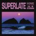 Superlate feat. Zola Courtney - Home