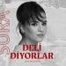 Sura İskenderli - Deli Diyorlar