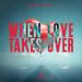 Swotex, Levis Silva - When Love Takes Over