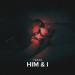 T3NZU - Him & I