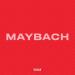 Tahaui - Maybach