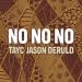 Tayc feat. Jason Derulo - No No No