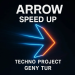 Techno Project, Geny Tur - Arrow (Speed Up)