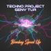 Techno Project & Geny Tur - Bombay (Speed Up)