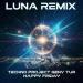 Techno Project & Geny Tur - Luna (Happy Friday Remix)