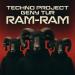Techno Project & Geny Tur - Ram-Ram