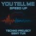 Techno Project, Geny Tur - You Tell Me (Speed Up)