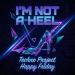 Techno Project & Happy Friday - I'm Not a Heel