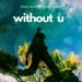 Teddy Beats feat. Cecilia Gault - Without U