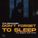 The Bestseller - Don't Forget to Sleep (Radio Edit)