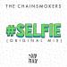 The Chainsmokers - #SELFIE