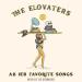 The Elovaters & Little Stranger - All Her Favorite Songs