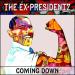The Ex Presidentz - Coming Down
