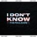 The Fullxaos - I Don't Know