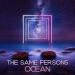 The Same Persons - Ocean