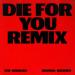 The Weeknd feat. Ariana Grande - Die For You (Remix)